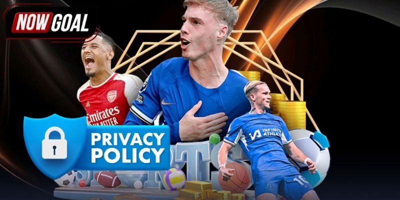 Thông tin về quyền riêng tư tại Nowgoal